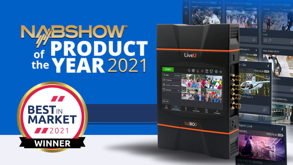 Industry awards recognize LiveU Matrix and the LU800 multi-camera production unit for innovation and excellence in products and services within the professional TV/Video industry