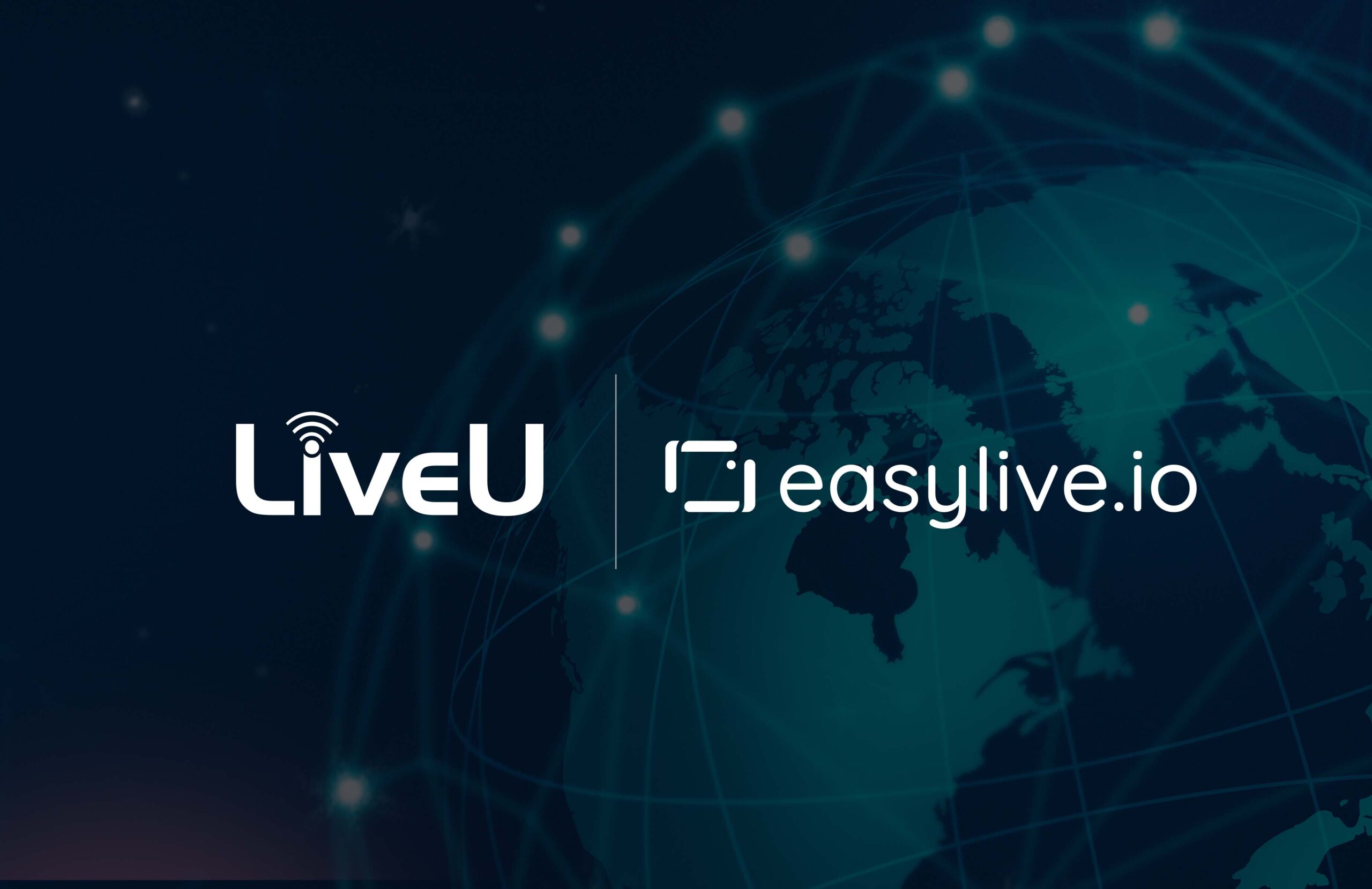 LiveU Announces the Acquisition of Cloud-based Video Production Provider easylive.io