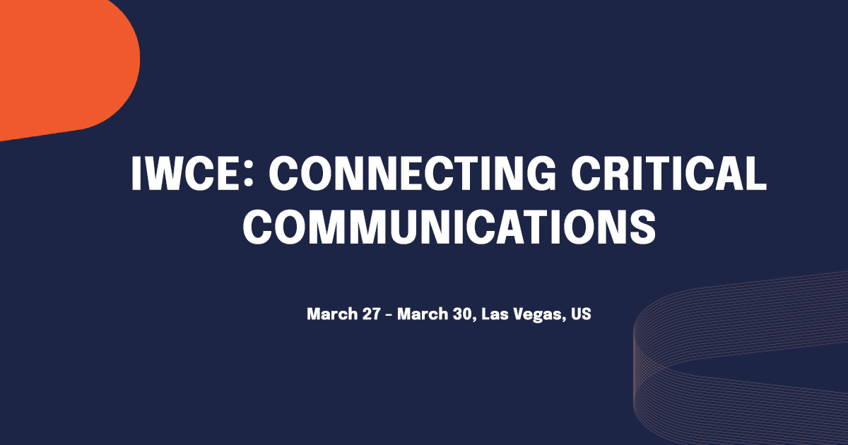 IWCE: Connecting Critical Communications