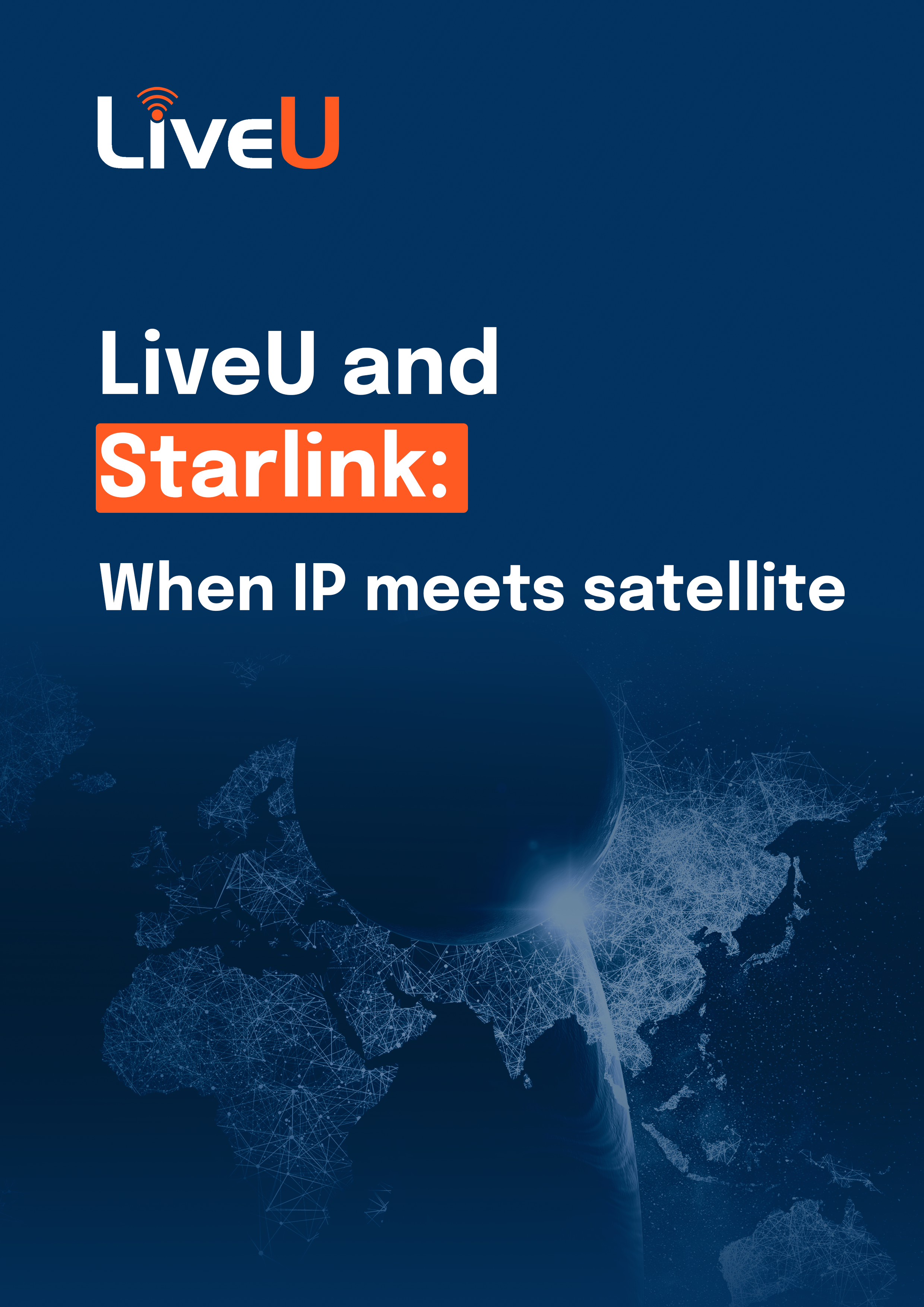 LiveU and Starlink: When IP meets satellite