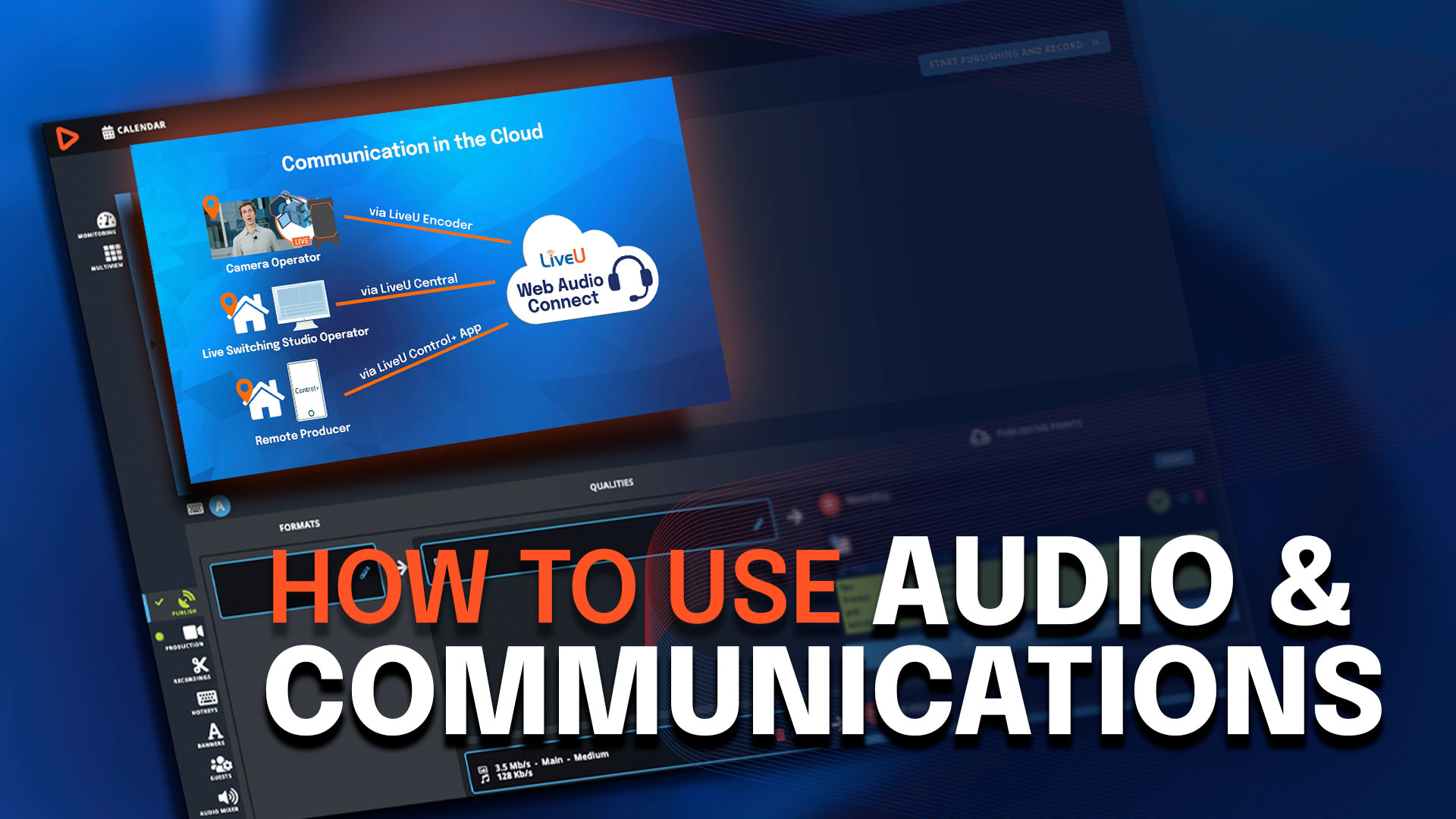 How to Use Audio and Communications with LiveU Studio
