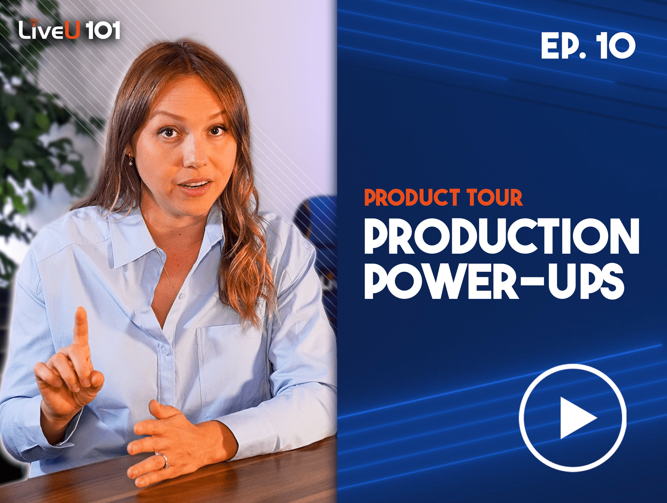 Product Tour: LiveU Production Power-Ups