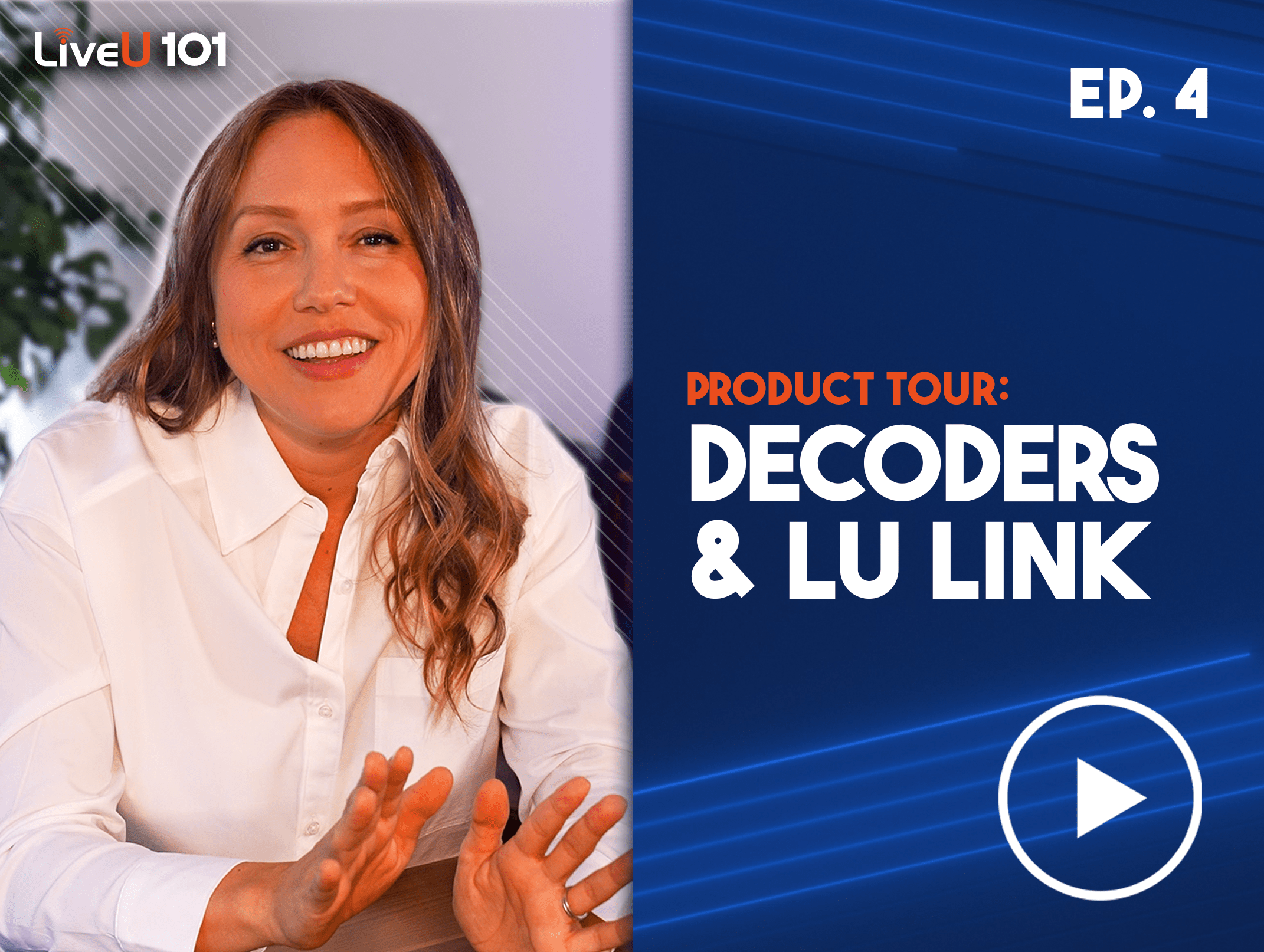 Product Tour: Decoders & LU Link