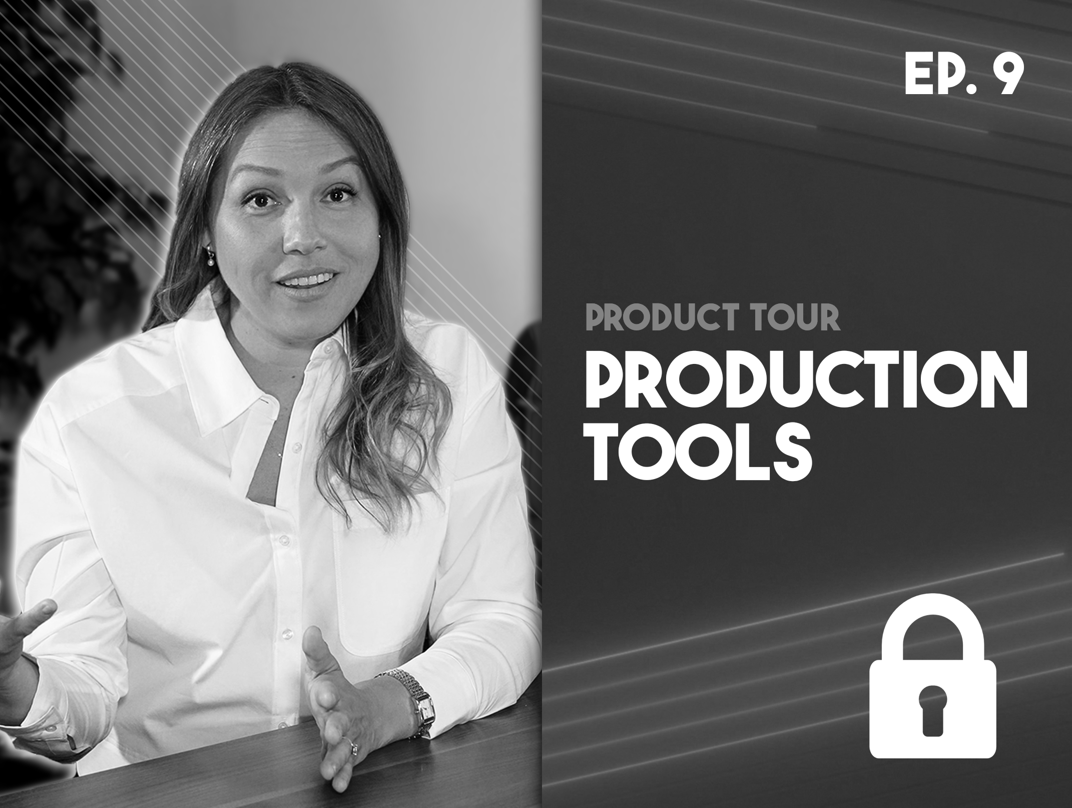 Product Tour: Production Tools