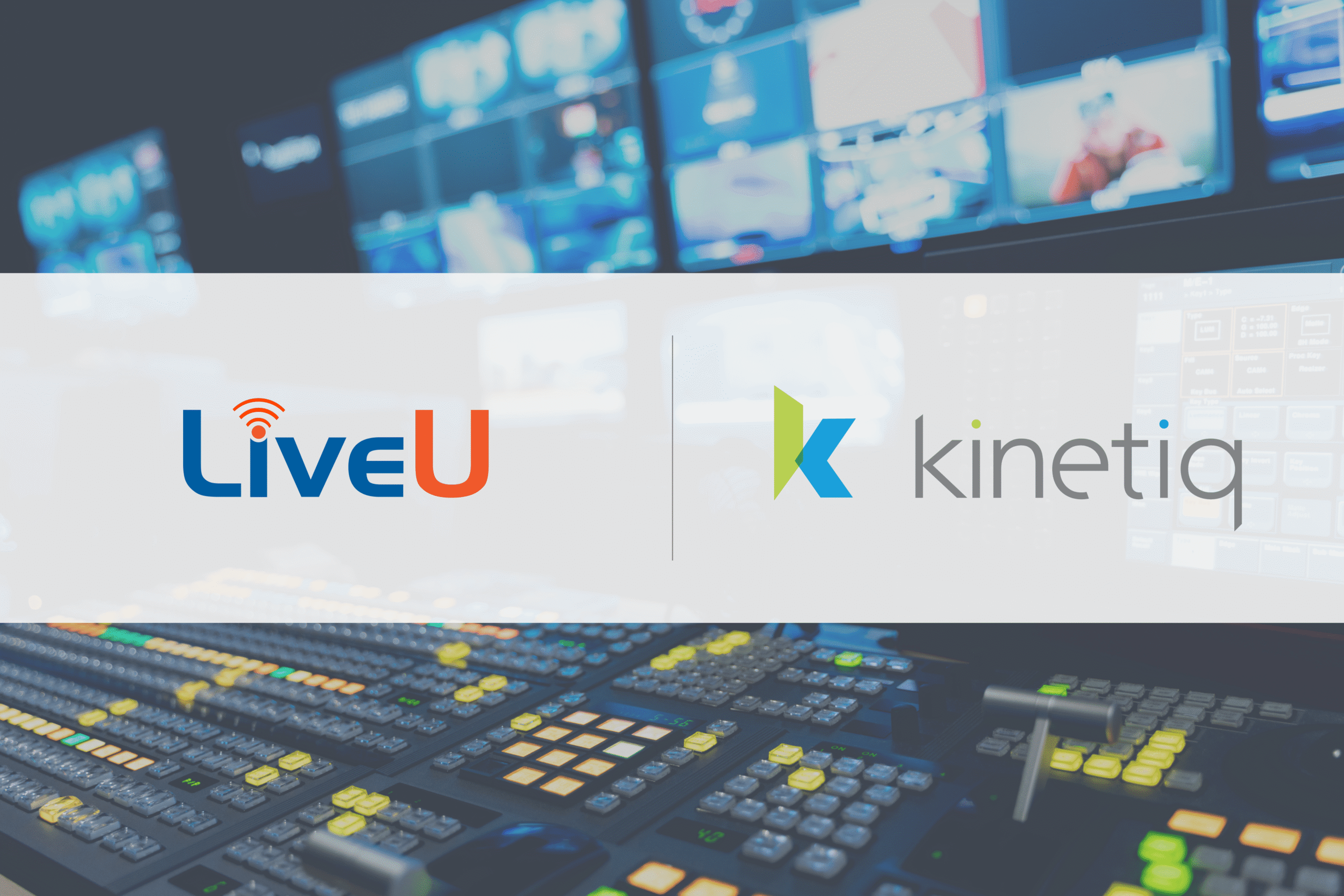 LiveU and Kinetiq Launch Cloud-Native Watermarking Integration for Live Video Distribution
